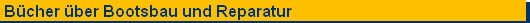 Bcher ber Bootsbau und Reparatur